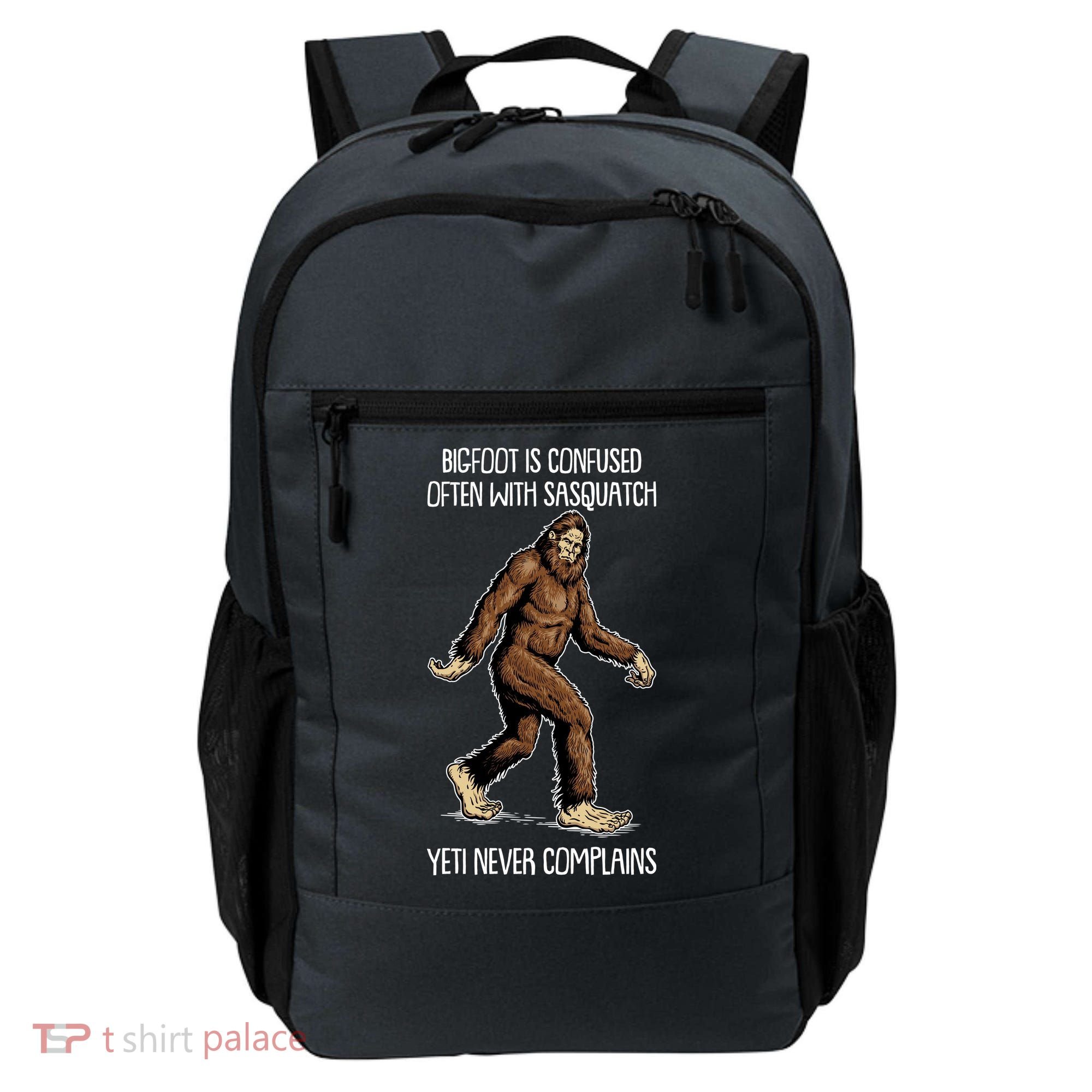Funny Bigfoot Is Confused Often With Sasquatch Yeti Never Complains Backpack