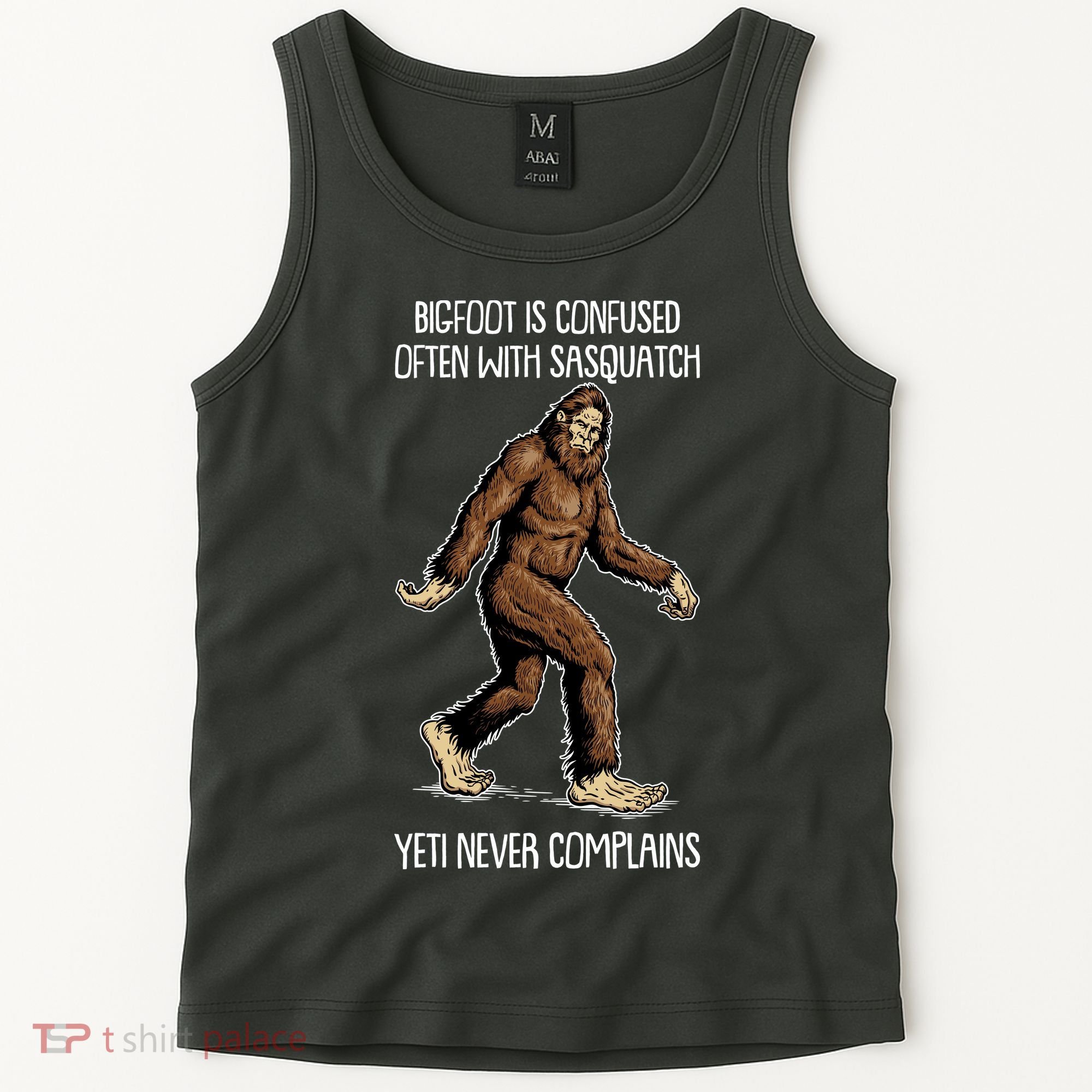 Funny Bigfoot Is Confused Often With Sasquatch Yeti Never Complains Tank Top