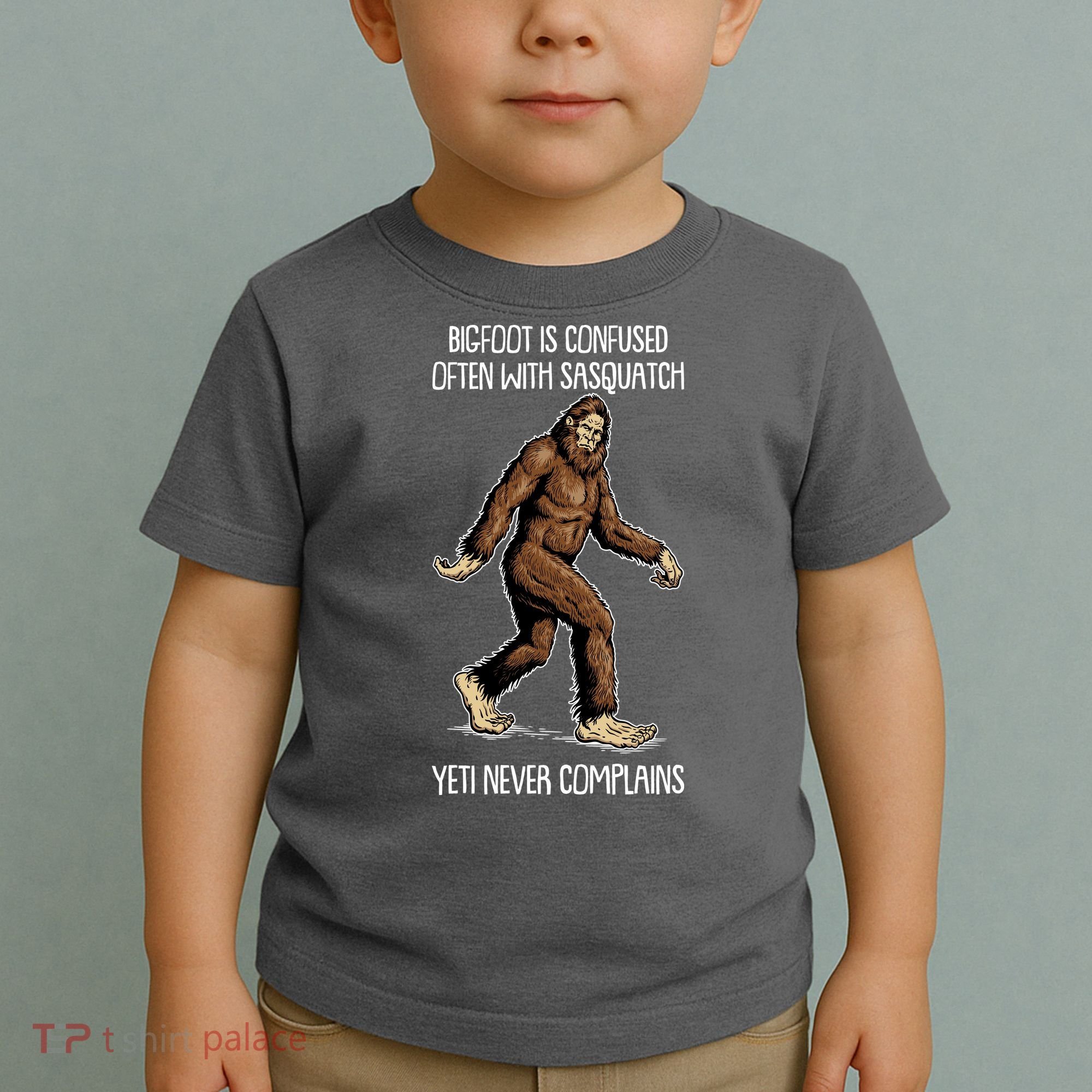 Funny Bigfoot Is Confused Often With Sasquatch Yeti Never Complains Toddler T-Shirt