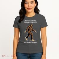 Funny Bigfoot Is Confused Often With Sasquatch Yeti Never Complains Women's T-Shirt thumb 4