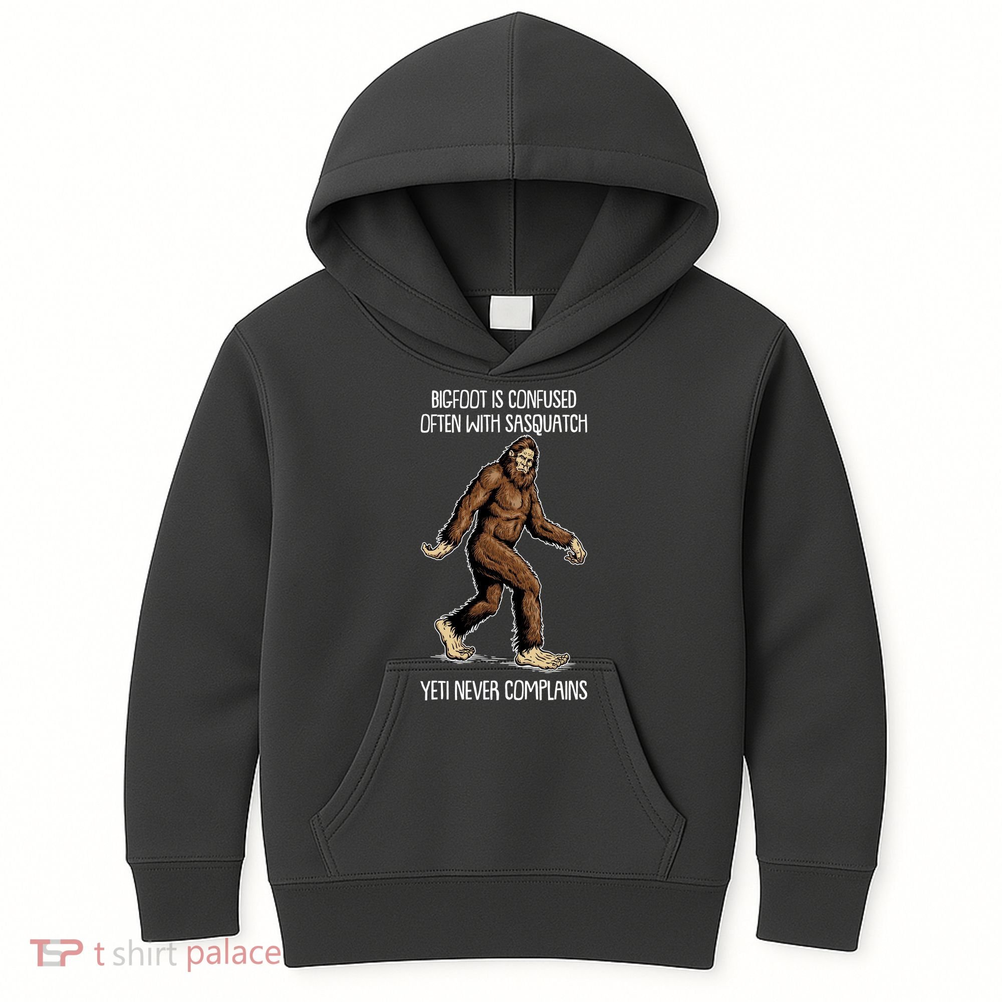 Funny Bigfoot Is Confused Often With Sasquatch Yeti Never Complains Kids Hoodie