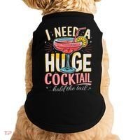 Funny Bar I Need A Huge Cocktail Drink Party  Doggie Tank thumb 0