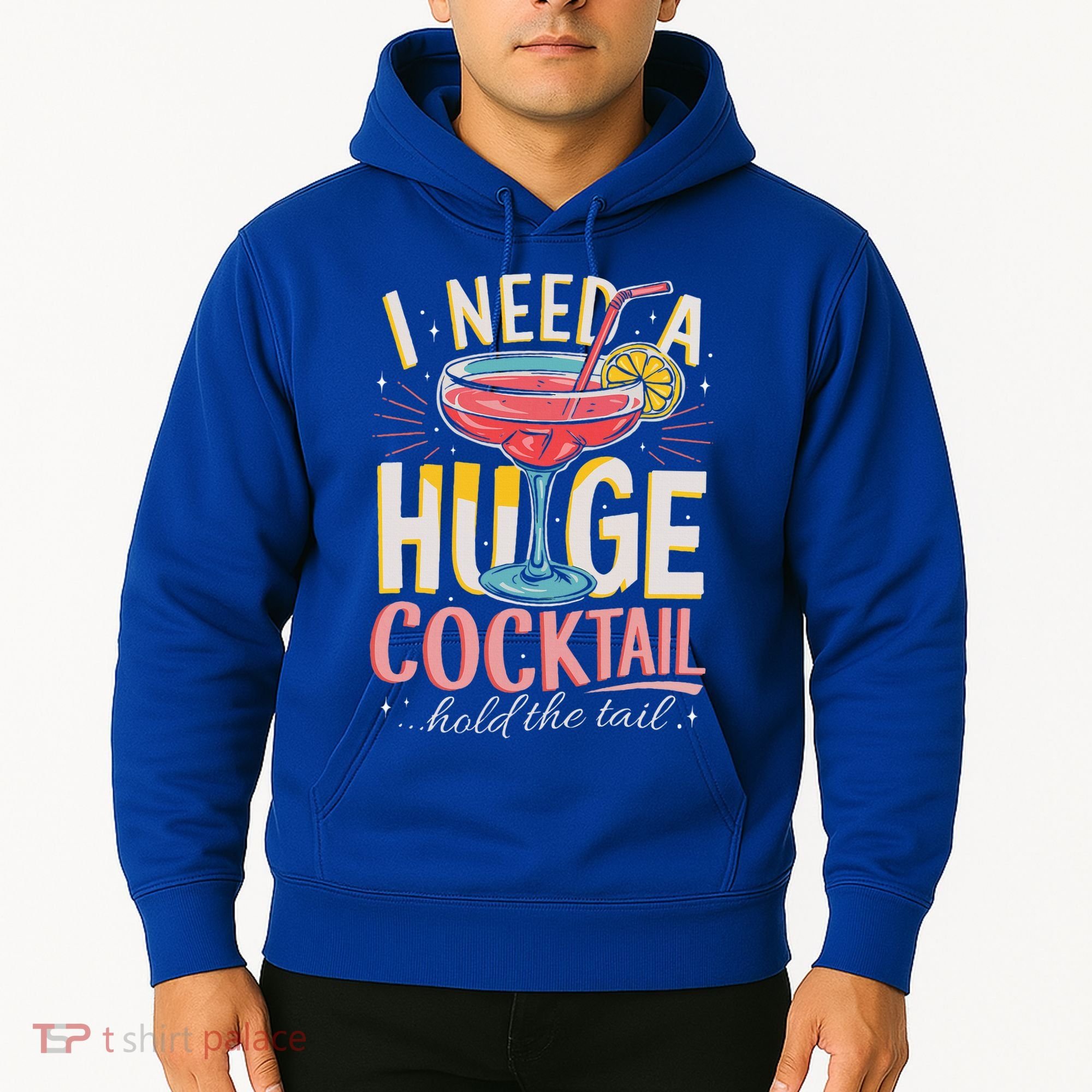 Funny Bar I Need A Huge Cocktail Drink Party  Hoodie