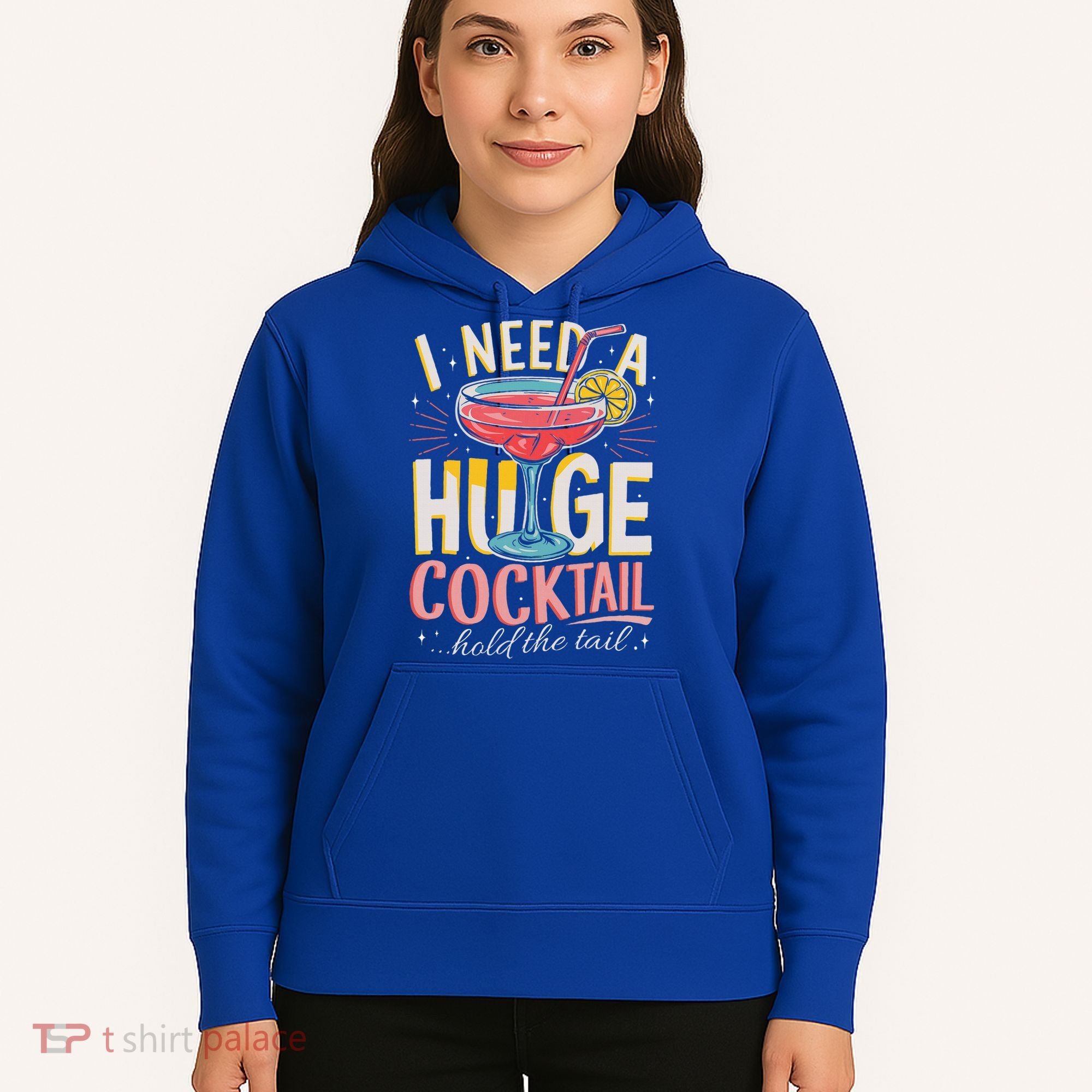 Funny Bar I Need A Huge Cocktail Drink Party  Hoodie