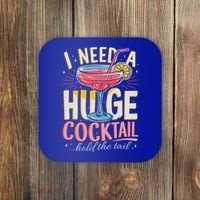 Funny Bar I Need A Huge Cocktail Drink Party  Coaster thumb 0