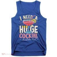 Funny Bar I Need A Huge Cocktail Drink Party  Tank Top thumb 0