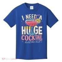 Funny Bar I Need A Huge Cocktail Drink Party  Kids T-Shirt thumb 0
