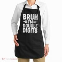 Funny Bruh Im Double Digits 10th Birthday Apron thumb 2