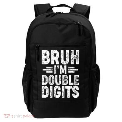 Funny Bruh Im Double Digits 10th Birthday Backpack