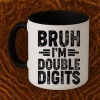 Funny Bruh Im Double Digits 10th Birthday Coffee Mug thumb 2