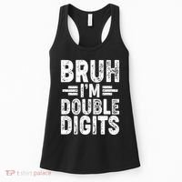 Funny Bruh Im Double Digits 10th Birthday Women's Tank Top thumb 0