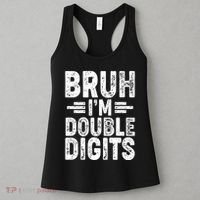 Funny Bruh Im Double Digits 10th Birthday Women's Tank Top thumb 3