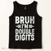 Funny Bruh Im Double Digits 10th Birthday Tank Top thumb 2