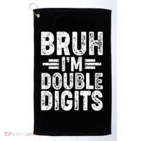 Funny Bruh Im Double Digits 10th Birthday Golf Towel thumb 0