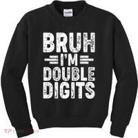 Funny Bruh Im Double Digits 10th Birthday Kids Sweatshirt thumb 0