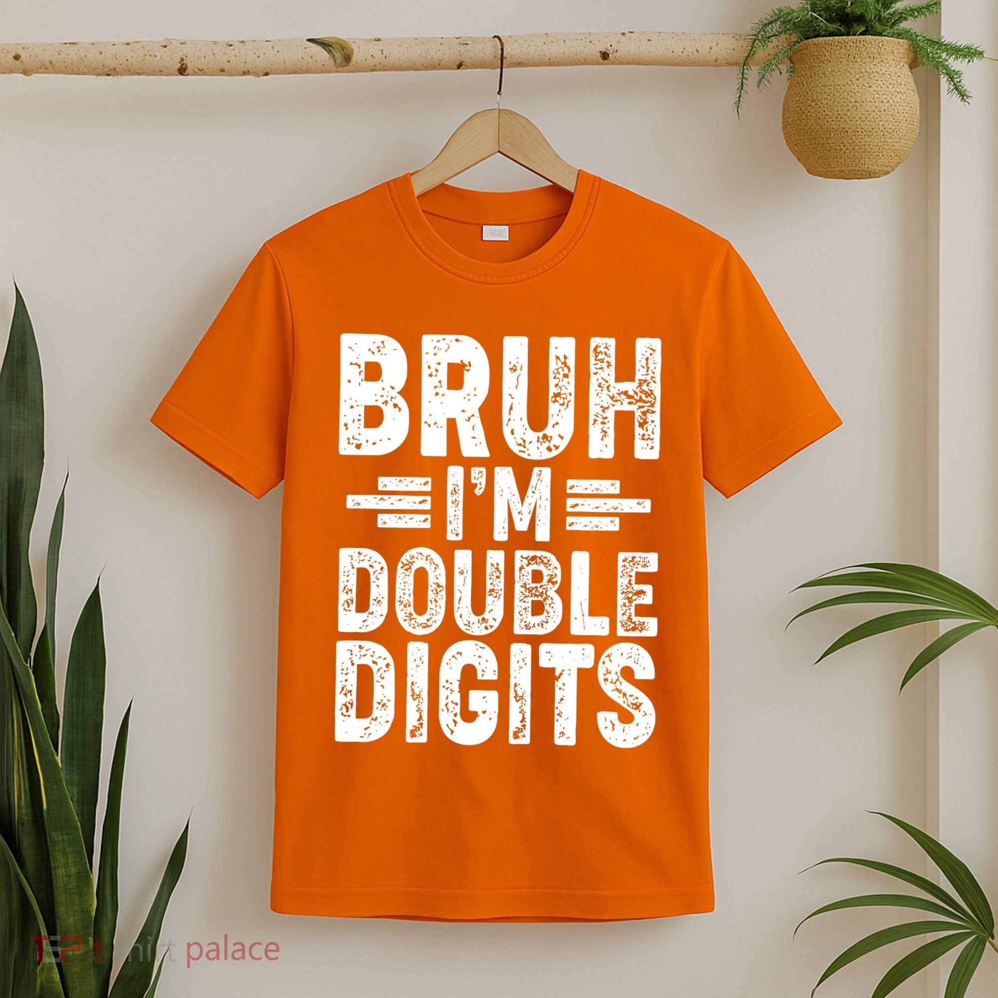 Funny Bruh Im Double Digits 10th Birthday T-Shirt
