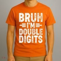 Funny Bruh Im Double Digits 10th Birthday T-Shirt thumb 3
