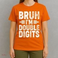 Funny Bruh Im Double Digits 10th Birthday T-Shirt thumb 4