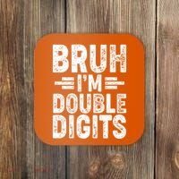 Funny Bruh Im Double Digits 10th Birthday Coaster thumb 0