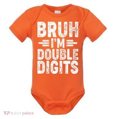 Funny Bruh Im Double Digits 10th Birthday Baby Bodysuit