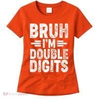 Funny Bruh Im Double Digits 10th Birthday Women's T-Shirt thumb 0