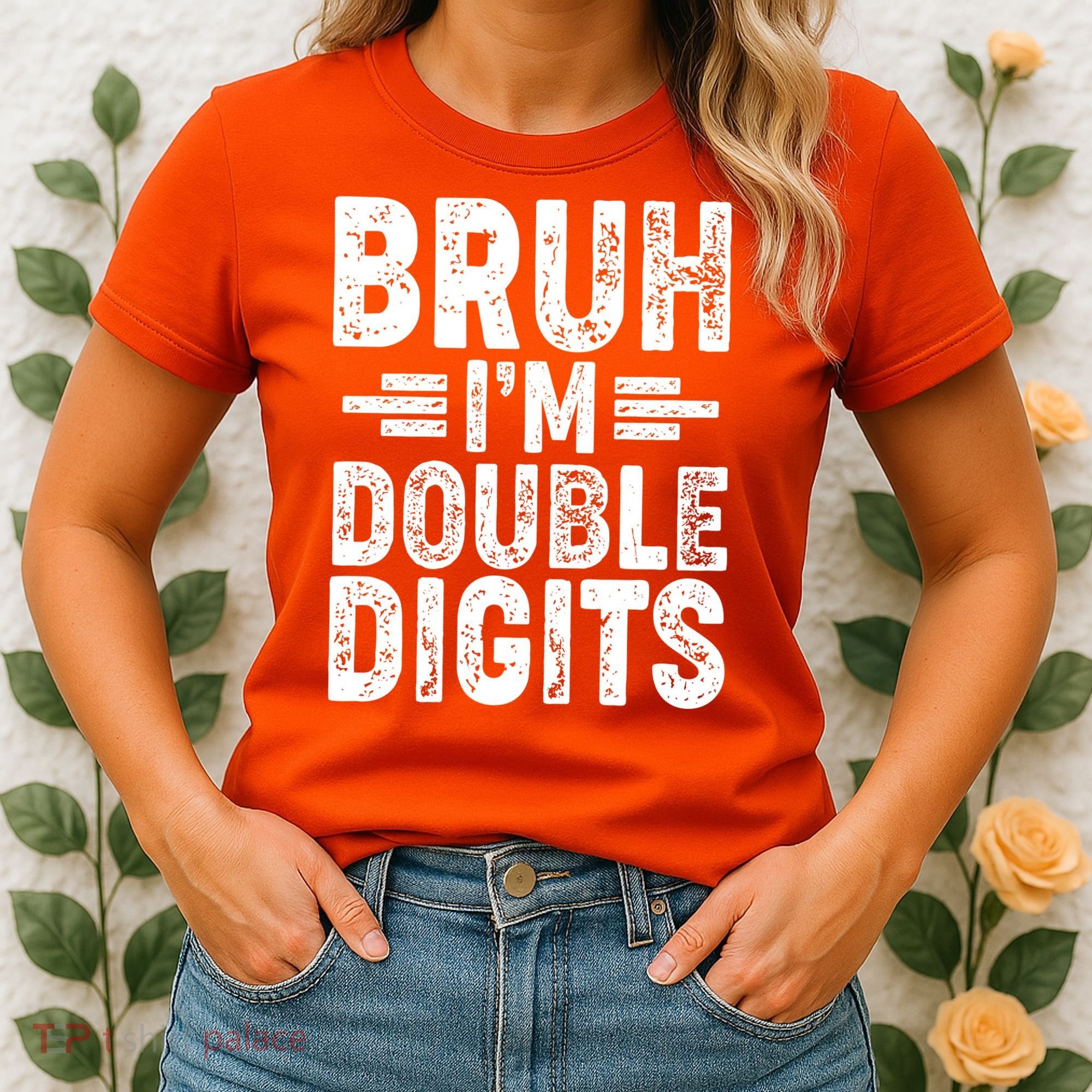 Funny Bruh Im Double Digits 10th Birthday Women's T-Shirt