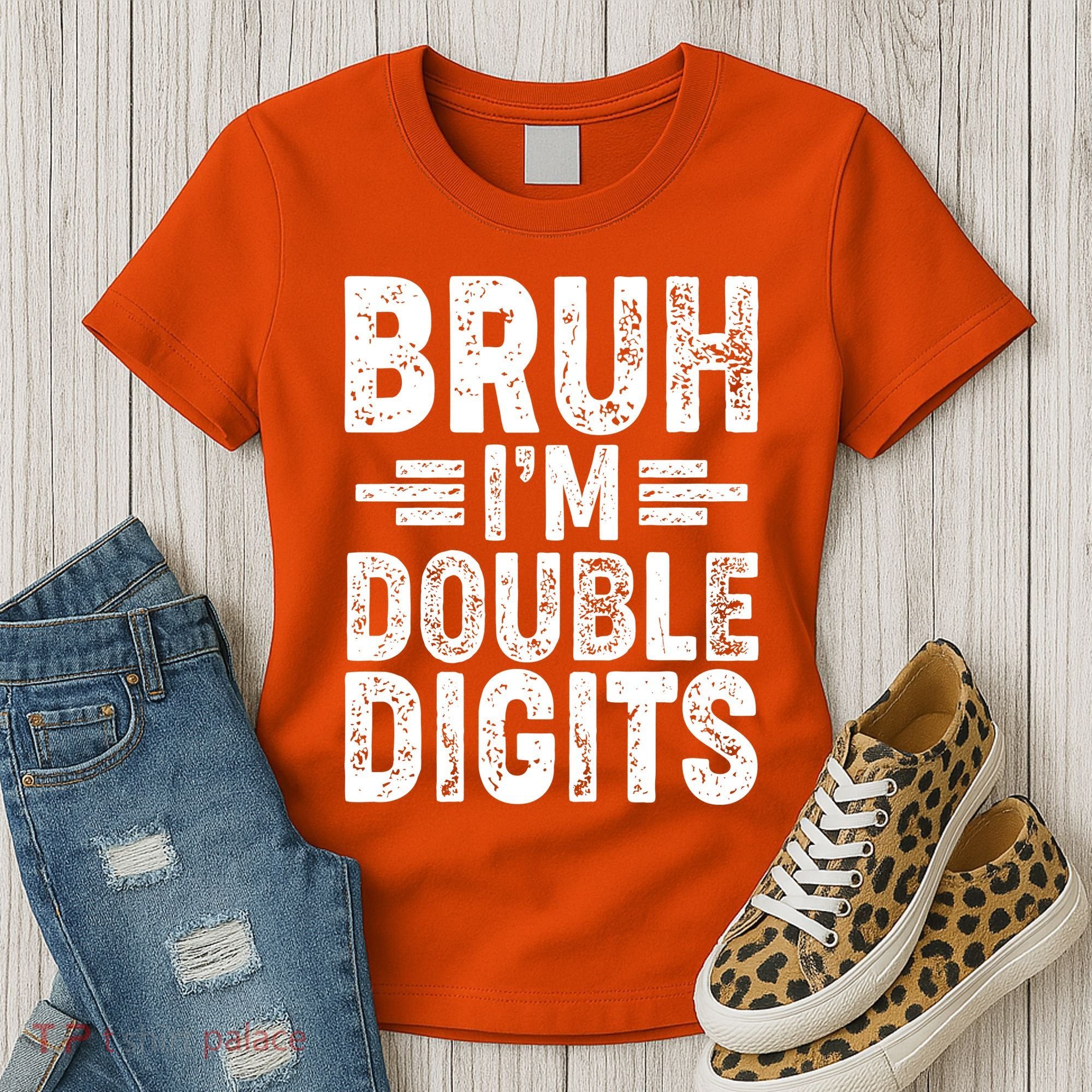 Funny Bruh Im Double Digits 10th Birthday Women's T-Shirt