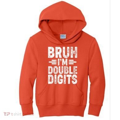 Funny Bruh Im Double Digits 10th Birthday Kids Hoodie