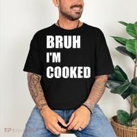 Funny Bruh I'm Cooked Meme Humor Comfort Colors T-Shirt thumb 3