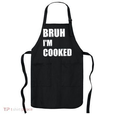 Funny Bruh I'm Cooked Meme Humor Apron