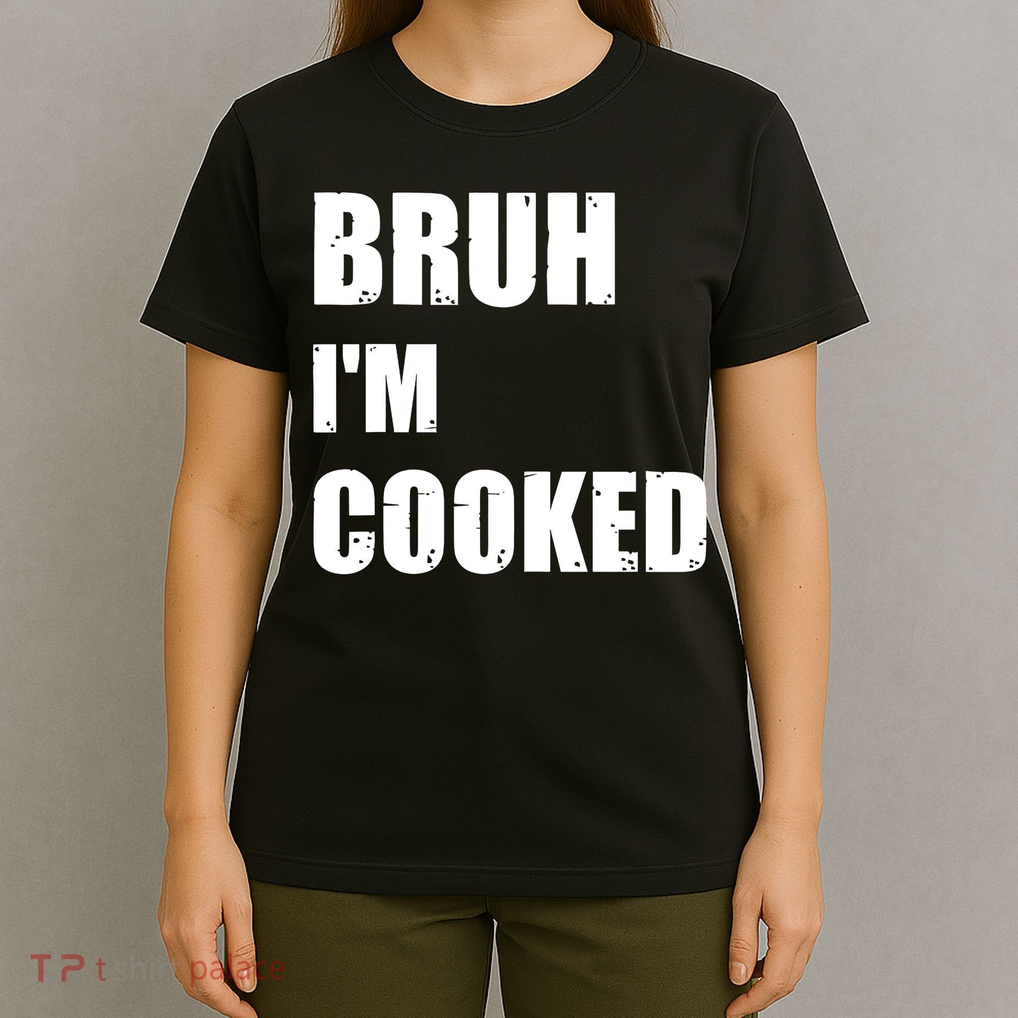 Funny Bruh I'm Cooked Meme Humor T-Shirt