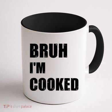 Funny Bruh I'm Cooked Meme Humor Coffee Mug back
