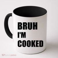 Funny Bruh I'm Cooked Meme Humor Coffee Mug thumb 0