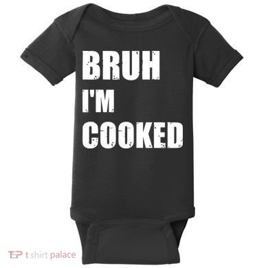 Funny Bruh I'm Cooked Meme Humor Baby Bodysuit