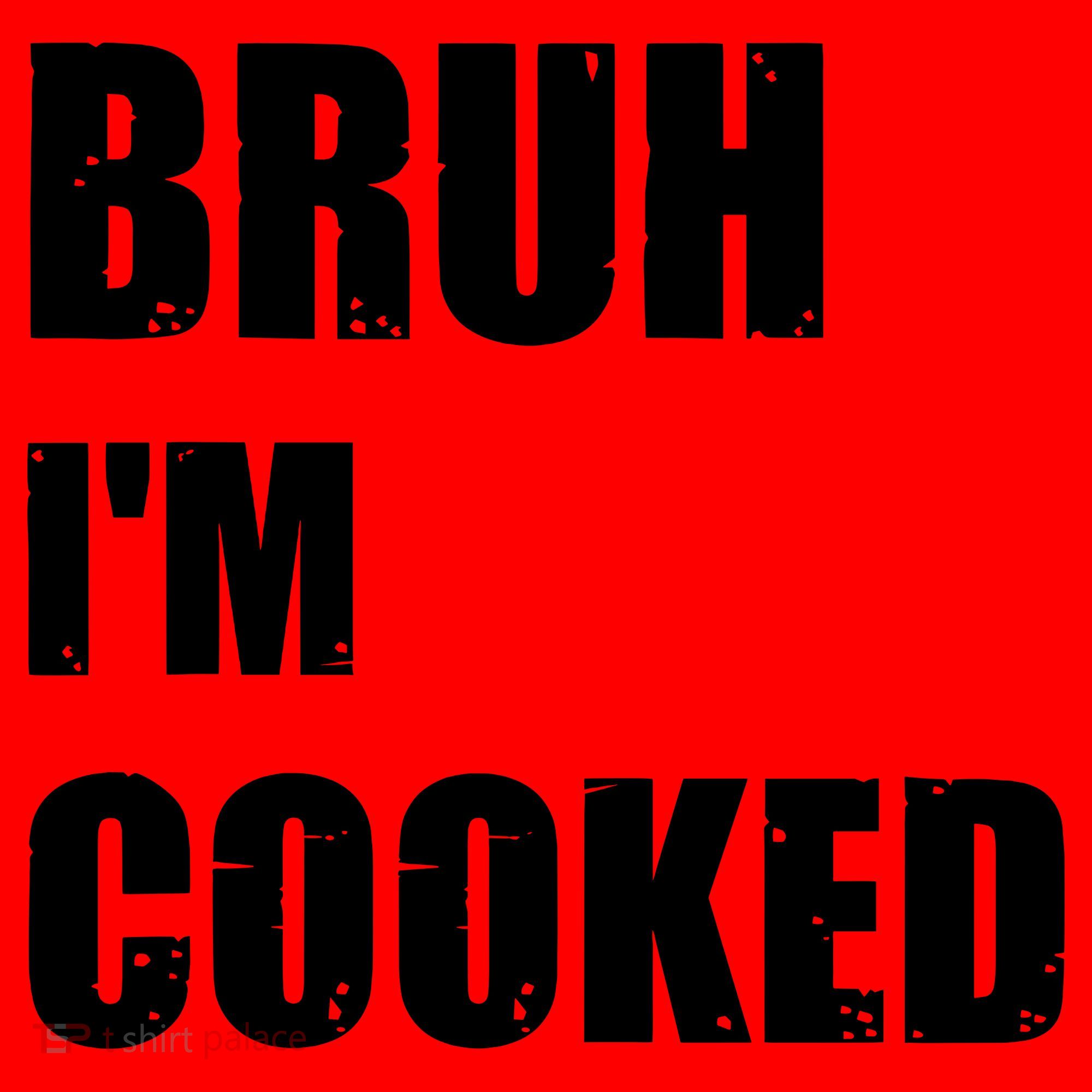 Funny Bruh I'm Cooked Meme Humor Santa Hat