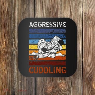 Funny Brazilian Jiu Jitsu Aggressive Cuddling BJJ Coaster