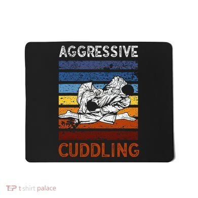 Funny Brazilian Jiu Jitsu Aggressive Cuddling BJJ Mousepad