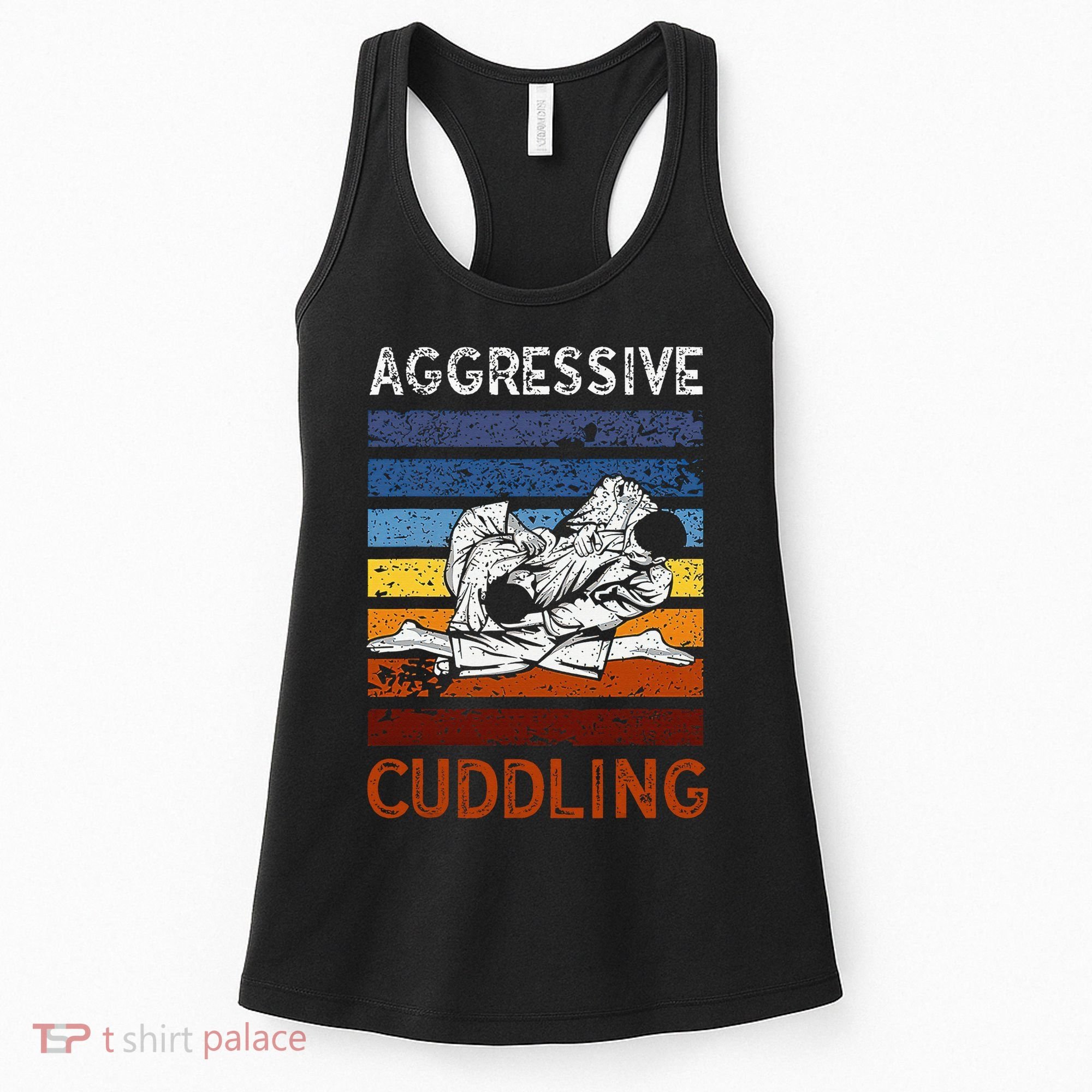 Funny Brazilian Jiu Jitsu Aggressive Cuddling BJJ Women's Tank Top