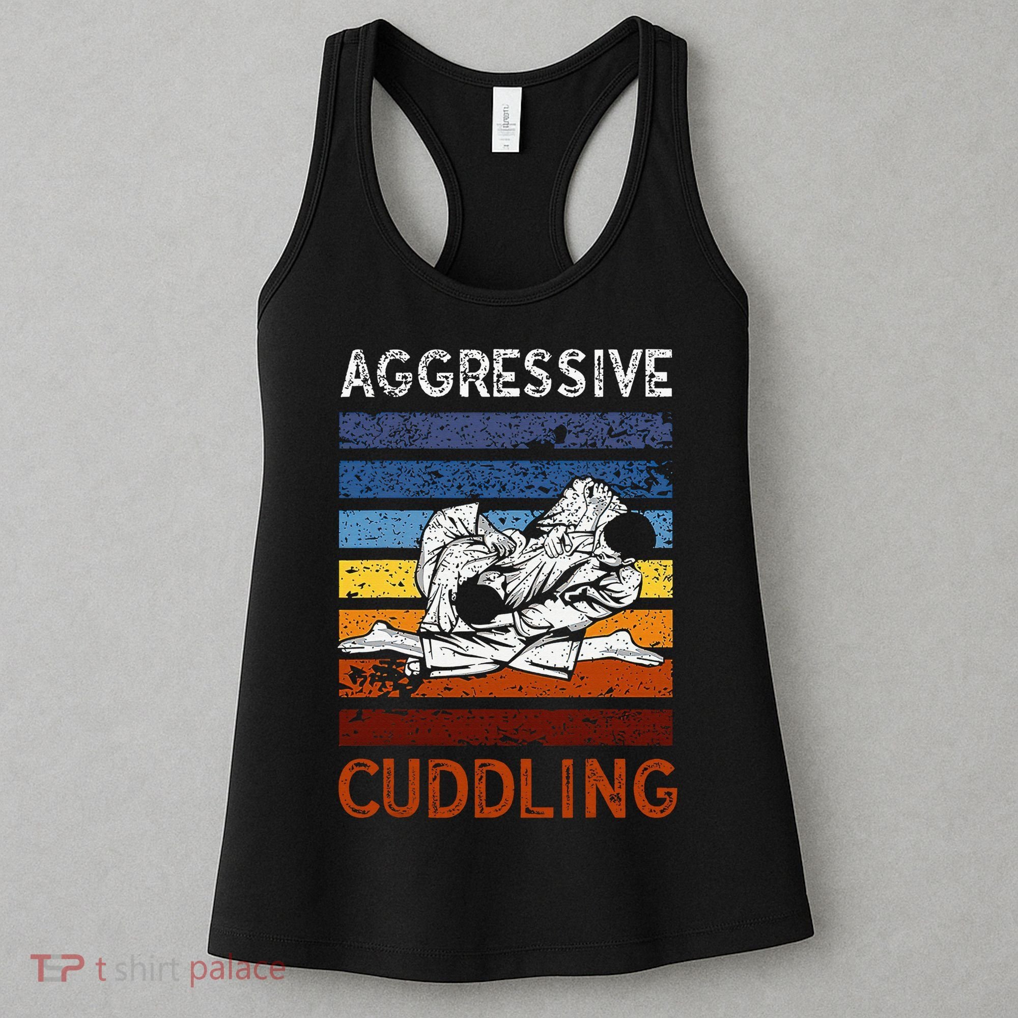 Funny Brazilian Jiu Jitsu Aggressive Cuddling BJJ Women's Tank Top