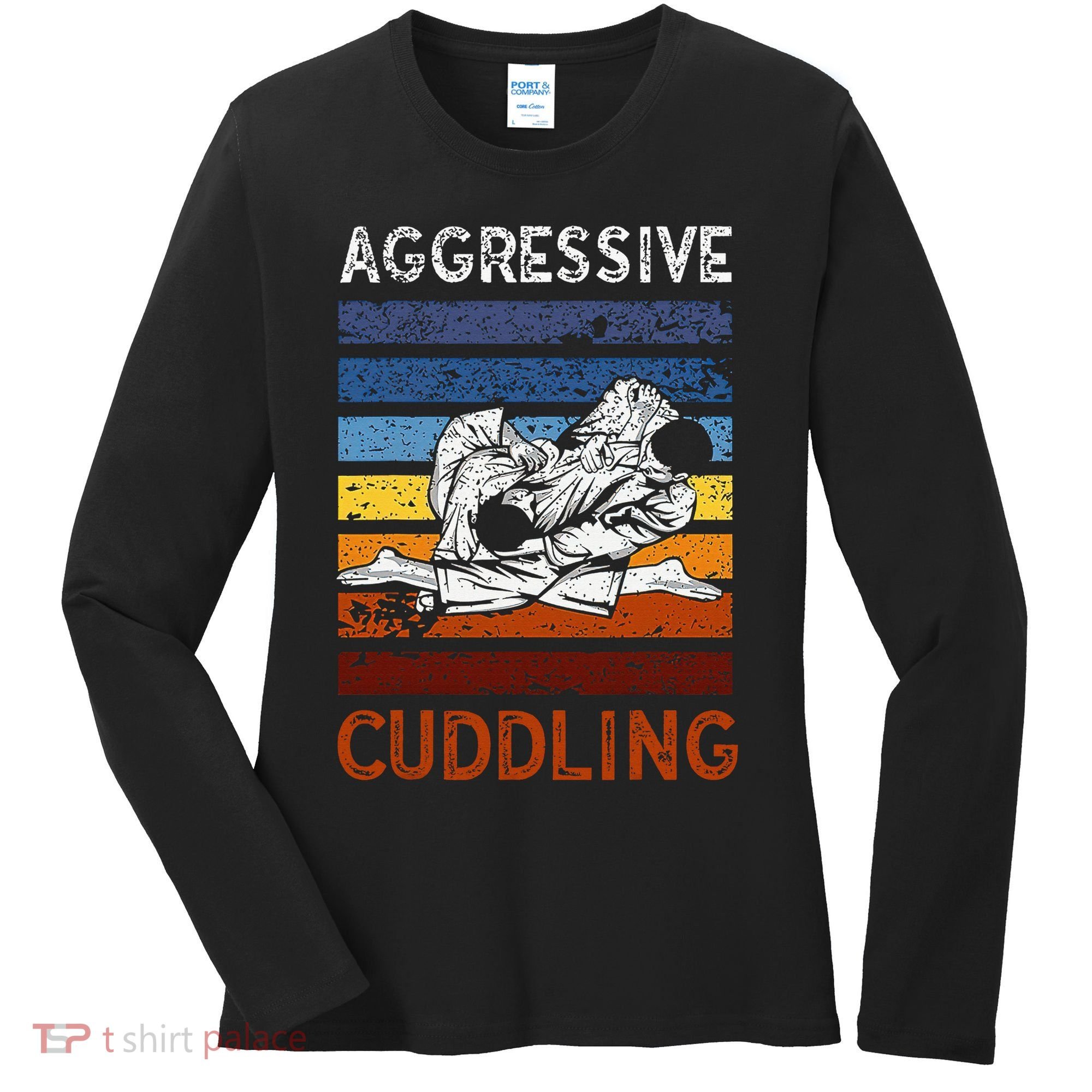 Funny Brazilian Jiu Jitsu Aggressive Cuddling BJJ Women's Long Sleeve Shirt