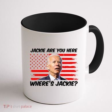 Funny Biden Jackie Are You Here Where's Jackie? Coffee Mug back