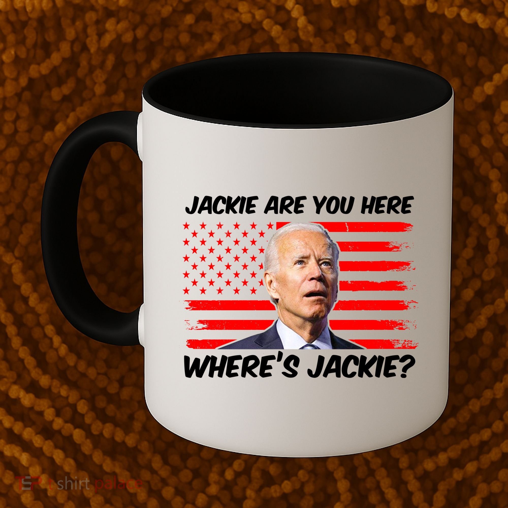Funny Biden Jackie Are You Here Where's Jackie? Coffee Mug