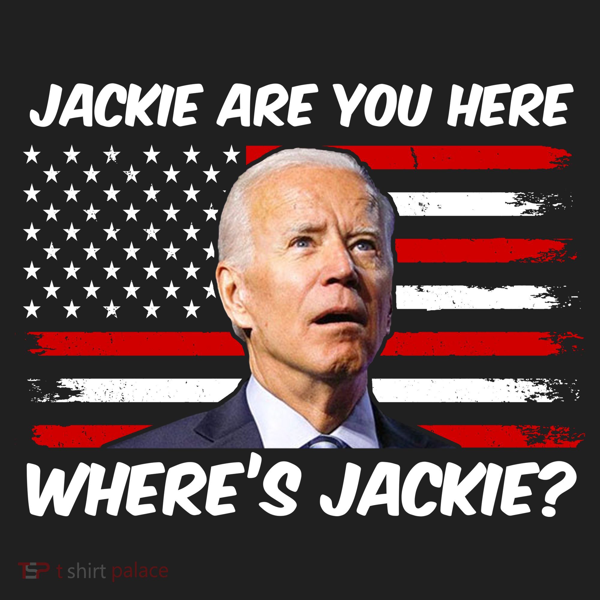 Funny Biden Jackie Are You Here Where's Jackie? Tumbler