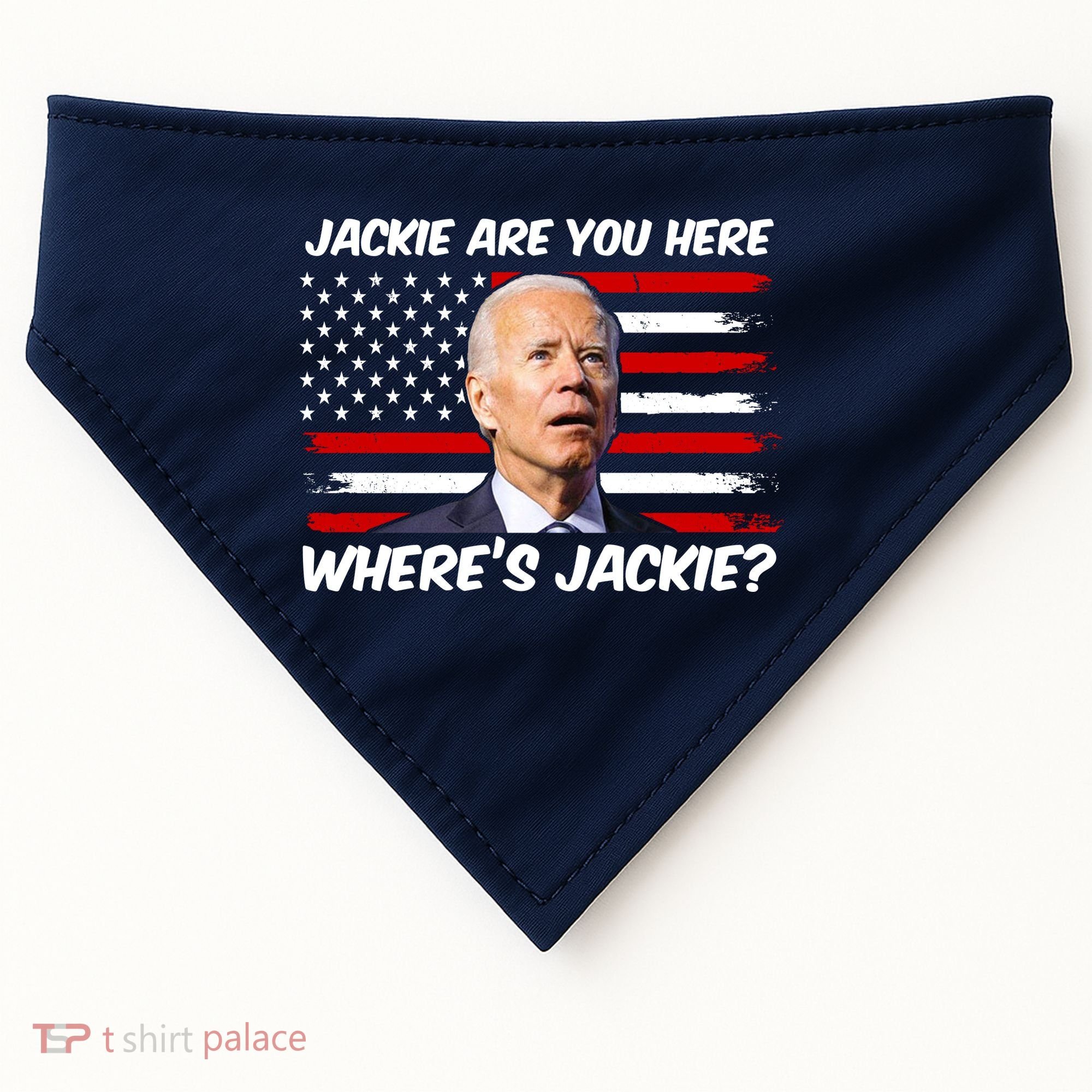 Funny Biden Jackie Are You Here Where's Jackie? USA-Made Doggie Bandana