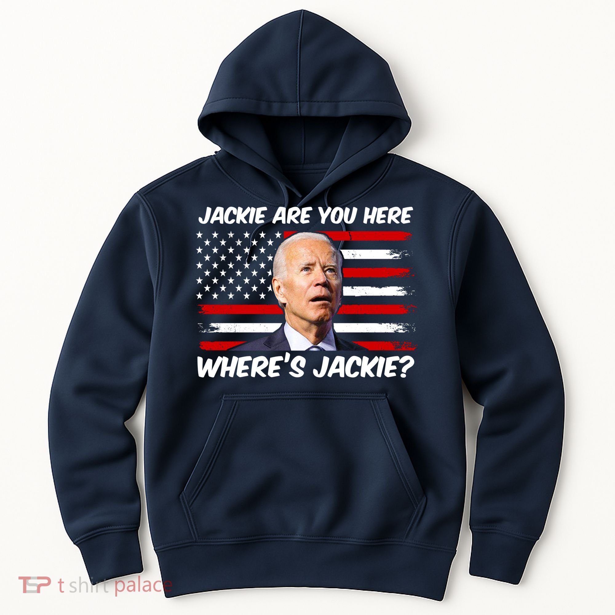 Funny Biden Jackie Are You Here Where's Jackie? Hoodie