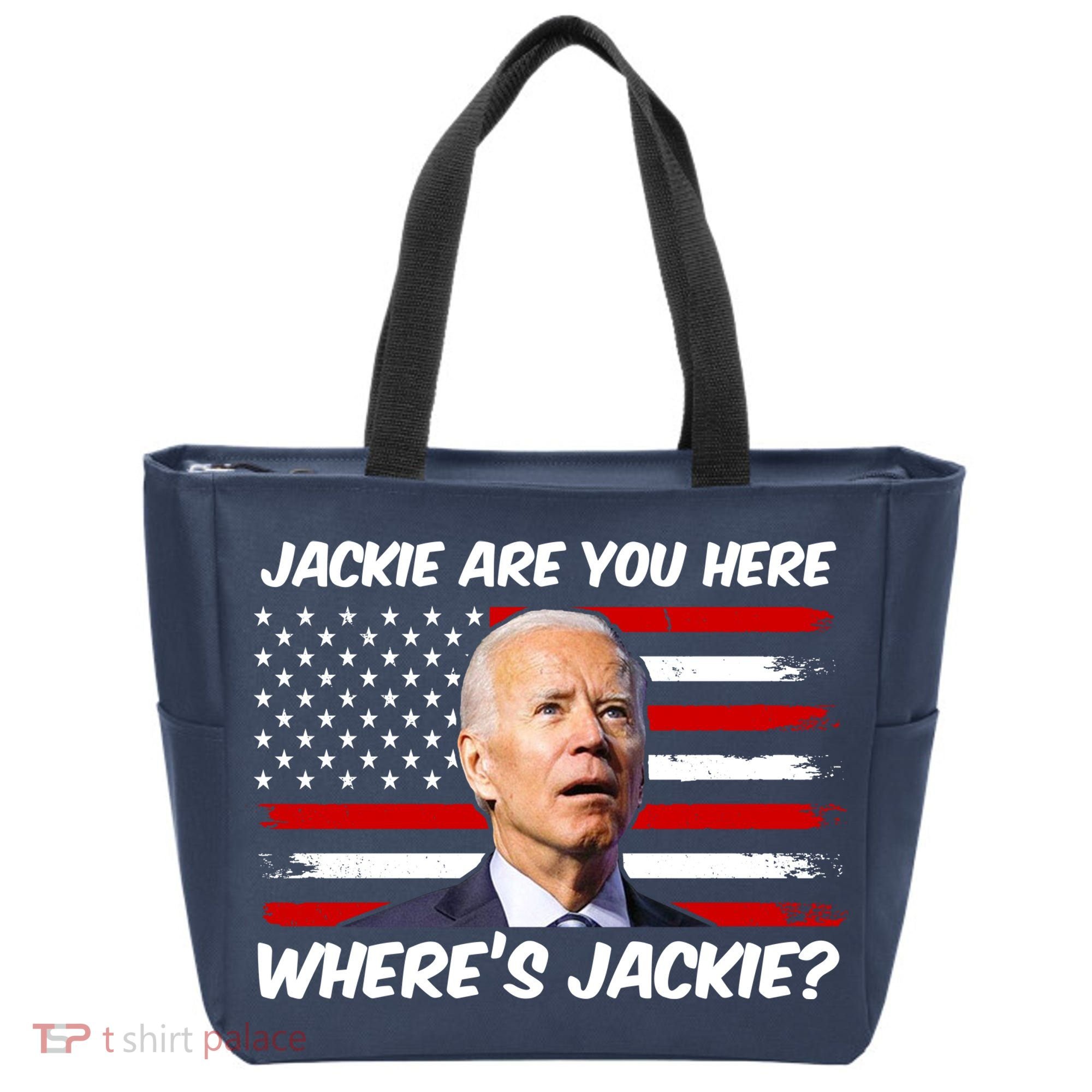 Funny Biden Jackie Are You Here Where's Jackie? Tote Bag