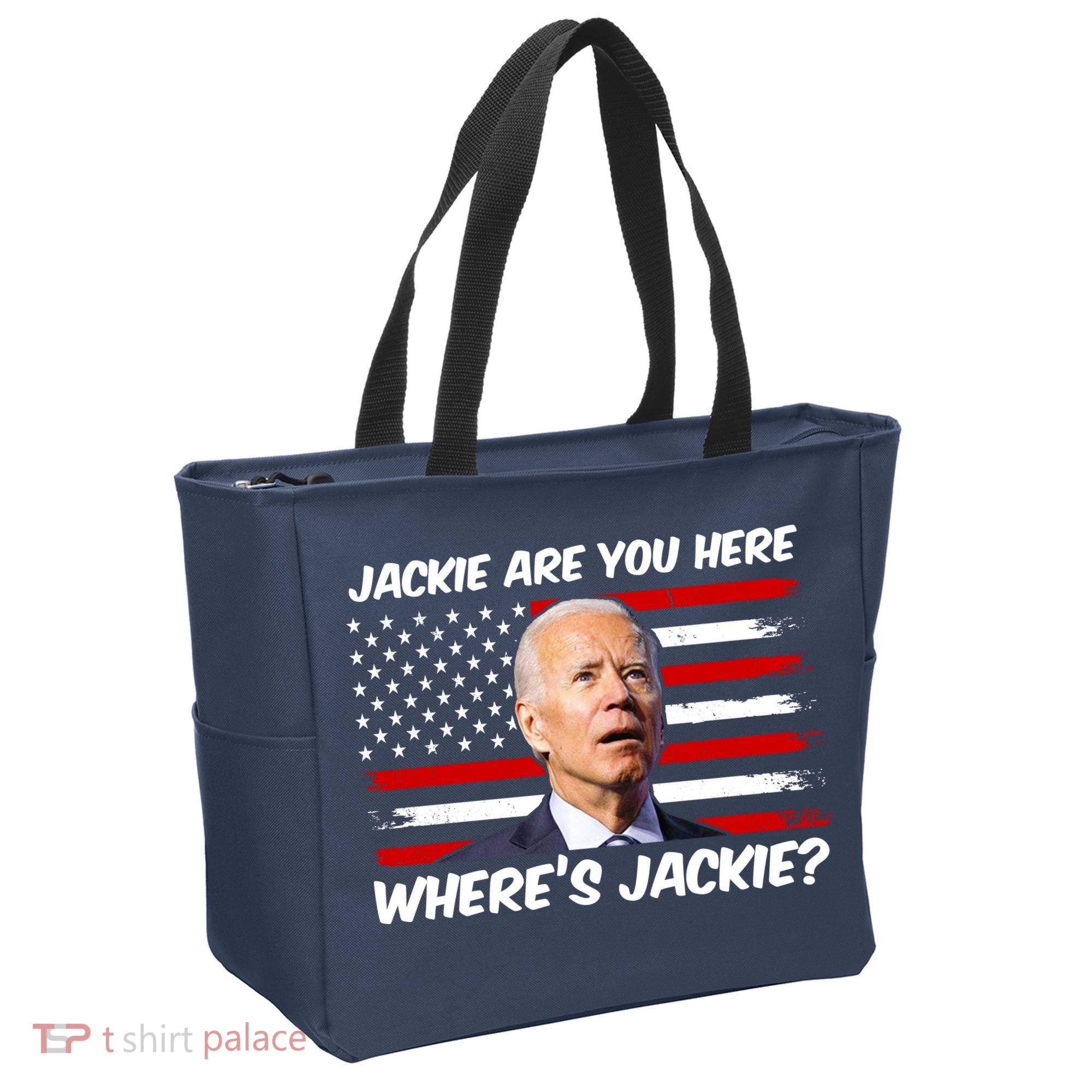 Funny Biden Jackie Are You Here Where's Jackie? Tote Bag
