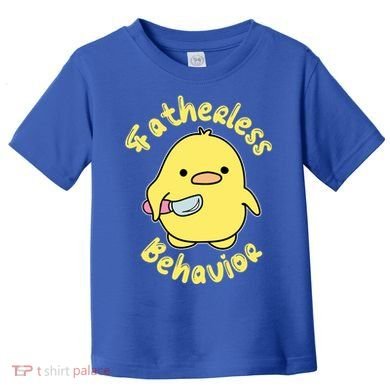 Fatherless Behavior Knife Duck Cute Design Cool Gift Toddler T-Shirt