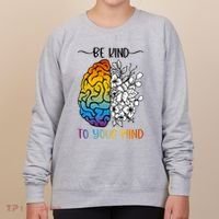 Floral Be Kind To Your Mind , Mental Health Quotes Women's Sweatshirt thumb 0