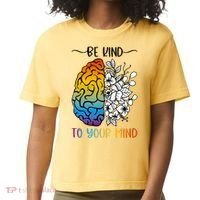 Floral Be Kind To Your Mind , Mental Health Quotes Comfort Colors Boxy T-Shirt thumb 0